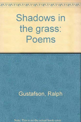 Imagen de archivo de Shadows in the Grass: Poems a la venta por Samuel S Lin