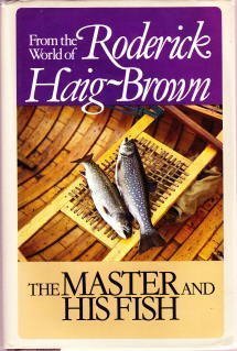 Stock image for From the World of Roderick Haig-Brown: The Master and His Fish for sale by Olmstead Books