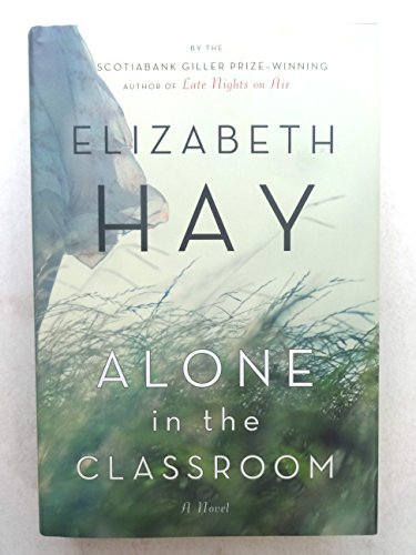 Stock image for Alone in the Classroom: A Novel for sale by Hourglass Books
