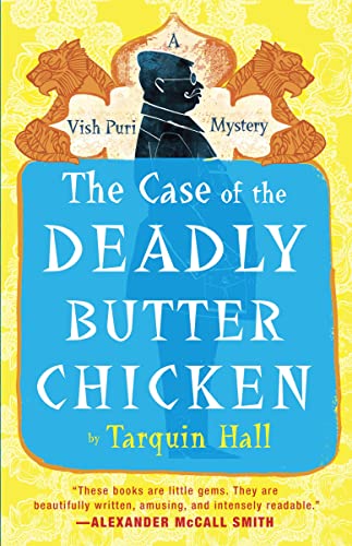 Beispielbild fr The Case of the Deadly Butter Chicken: Vish Puri, Most Private Investigator zum Verkauf von ThriftBooks-Atlanta