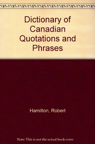 Beispielbild fr Dictionary of Canadian Quotations zum Verkauf von Better World Books