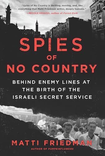 Stock image for Spies of No Country: Behind Enemy Lines at the Birth of the Israeli Secret Service for sale by ThriftBooks-Atlanta