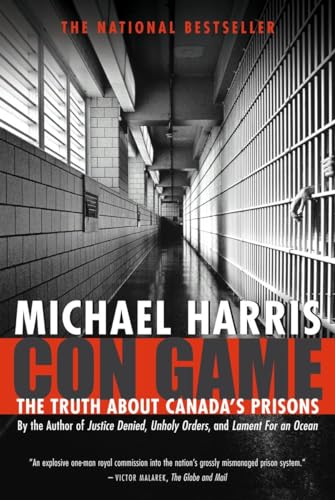 Stock image for Con Game : The Truth about Canada's Prisons for sale by Better World Books
