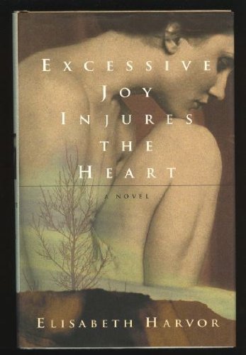 Stock image for Excessive Joy Injures the Heart for sale by Better World Books: West