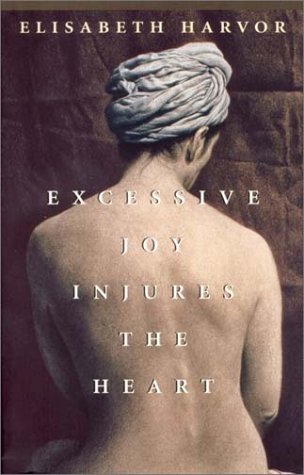 Beispielbild fr Excessive Joy Injures The Heart zum Verkauf von medimops