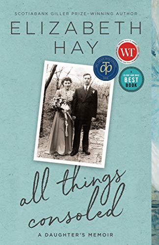 9780771039751: All Things Consoled: A Daughter's Memoir