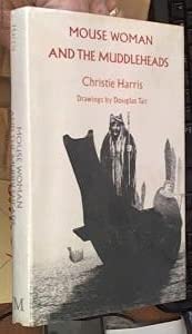 Mouse Woman and Muddle Heads (9780771039843) by Harris, Christie