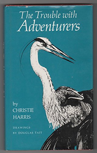 Beispielbild fr The Trouble with Adventurers zum Verkauf von Better World Books