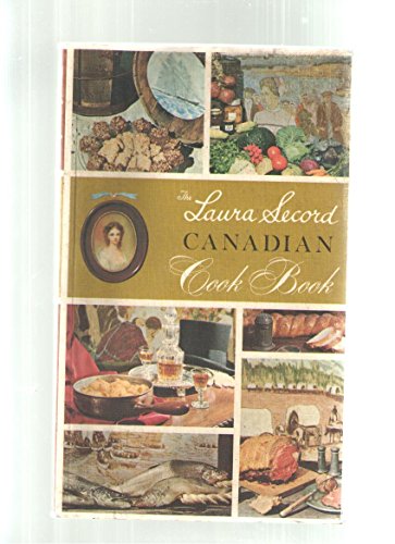 Stock image for THE LAURA SECORD CANADIAN COOK BOOK for sale by Better World Books