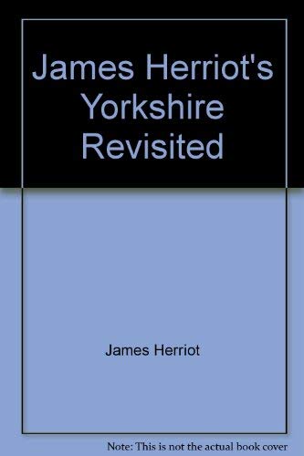 Imagen de archivo de James Herriots Yorkshire Revisited a la venta por Hawking Books
