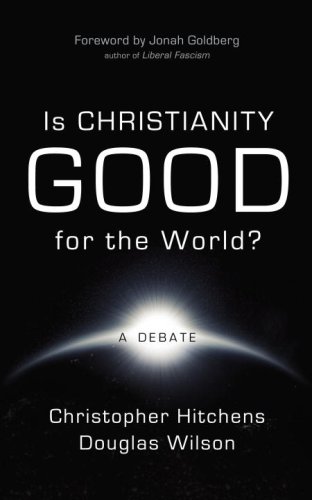 Stock image for Is Christianity Good for the World?: A Debate for sale by ThriftBooks-Atlanta
