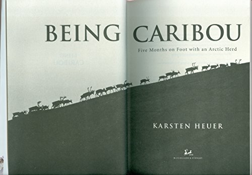 Beispielbild fr Being Caribou: Five Months On Foot With An Arctic Herd zum Verkauf von AwesomeBooks