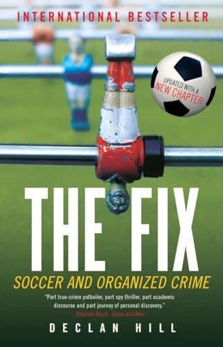 9780771041396: The Fix: Soccer and Organized Crime