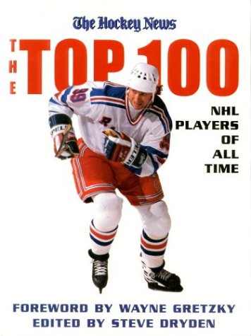 Imagen de archivo de The Top 100 NHL Players of All Time a la venta por Better World Books