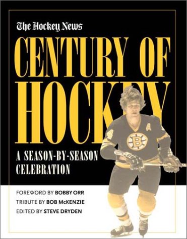 Century Of Hockey: A Season-by-Season Celebration - Dryden, Steve