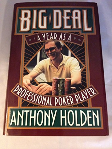 Big Deal: A Year As A Professional Poker Player (9780771041952) by HOLDEN ANTHONY