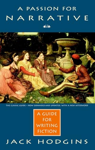 Beispielbild fr A Passion for Narrative : A Guide to Writing Fiction - Revised Edition zum Verkauf von Better World Books