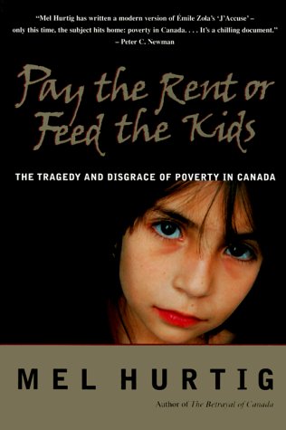 Beispielbild fr Pay the Rent or Feed the Kids : The Tragedy and Disgrace of Poverty in Canada zum Verkauf von Better World Books: West