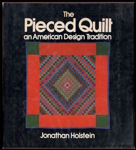 Beispielbild fr Pieced Quilt : A North American Design Tradition zum Verkauf von Better World Books