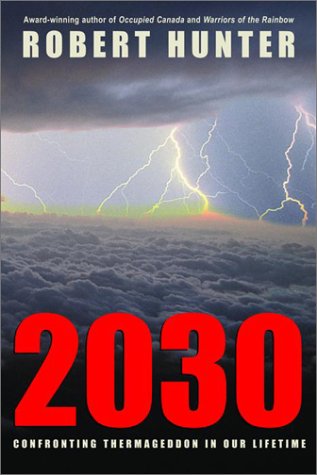 2030 - Confronting Thermageddon In Our Lifetime