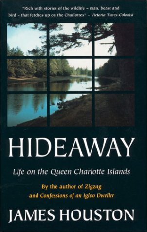 Beispielbild fr Hideaway : Life on the Queen Charlotte Islands zum Verkauf von Better World Books