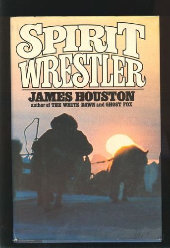 Beispielbild fr Spirit Wrestler zum Verkauf von Better World Books: West