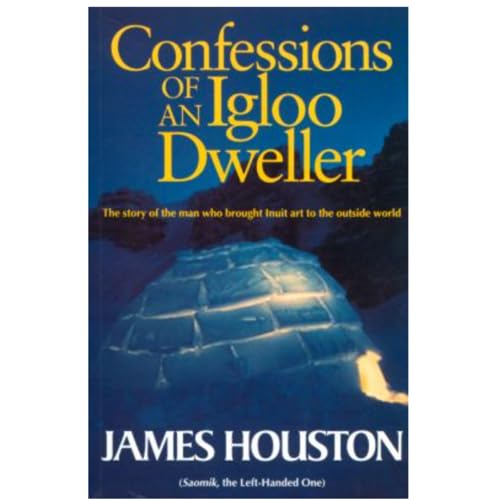 Beispielbild fr Confessions of an Igloo Dweller zum Verkauf von Better World Books