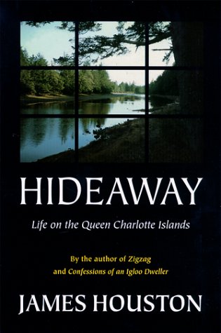 Stock image for Hideaway: Life on the Queen Charlotte Islands for sale by Books of the Smoky Mountains