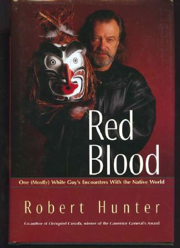 Imagen de archivo de Red Blood: One (Mostly) White Guy's Encounters with the Native World a la venta por WorldofBooks