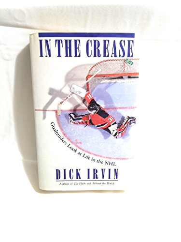 Beispielbild fr In the Crease : Goaltenders Look at Life in the NHL zum Verkauf von Better World Books