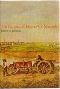 9780771043727: The centennial history of Manitoba