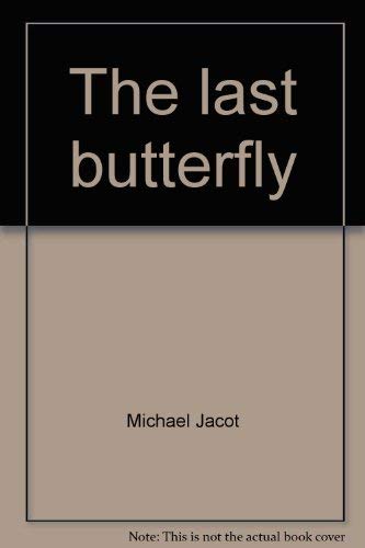 Stock image for The Last Butterfly for sale by Better World Books