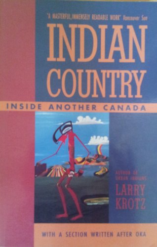 9780771045417: Indian Country: Inside Another Canada