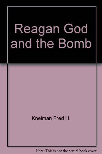 Stock image for Reagan God and the Bomb for sale by RareNonFiction, IOBA