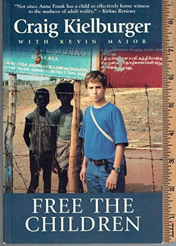 Stock image for Free the Children : A Young Man's Personal Crusade Against Child Labor for sale by Better World Books