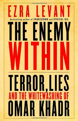Imagen de archivo de The Enemy Within : Terror, Lies, and the Whitewashing of Omar Khadr a la venta por Better World Books