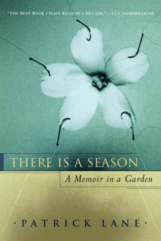 Stock image for There Is a Season: A Memoir in a Garden for sale by SecondSale