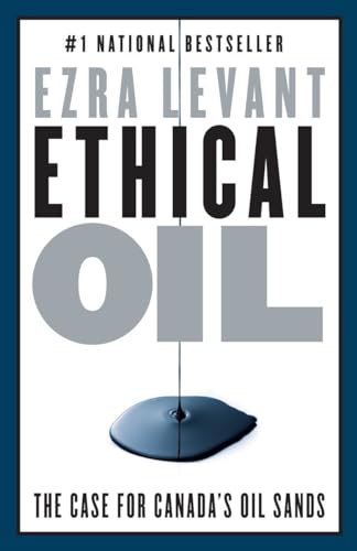 Stock image for Ethical Oil The Case for Canada's Oil Sands for sale by TextbookRush