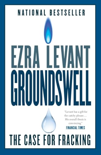 Stock image for Groundswell : The Case for Fracking for sale by Better World Books: West