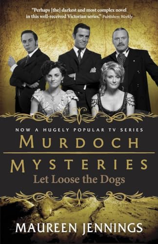 Let Loose the Dogs (Murdoch Mysteries) (9780771046766) by Jennings, Maureen