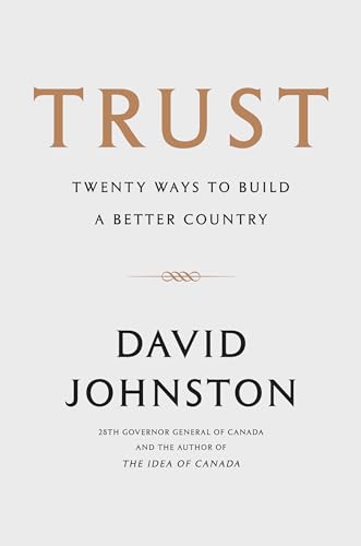 9780771047152: Trust: Twenty Ways to Build a Better Country