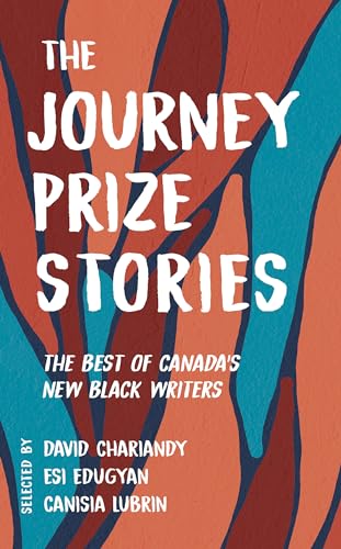 9780771047381: The Journey Prize Stories 33: The Best of Canada's New Black Writers