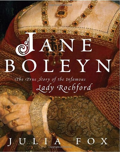 Stock image for Jane Boleyn : The True Story of the Infamous Lady Rochford for sale by Better World Books