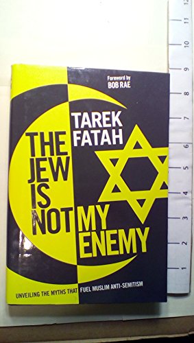 The Jew is Not My Enemy: Unveiling the Myths that Fuel Muslim Anti-Semitism