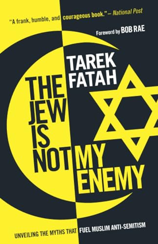 9780771047848: The Jew Is Not My Enemy: Unveiling the Myths That Fuel Muslim Anti-Semitism