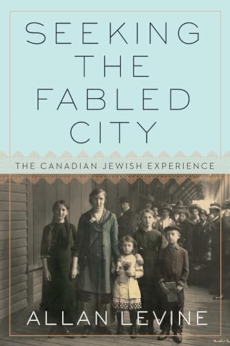 9780771048050: Seeking The Fabled City: The Canadian Jewish Experience [Idioma Ingls]