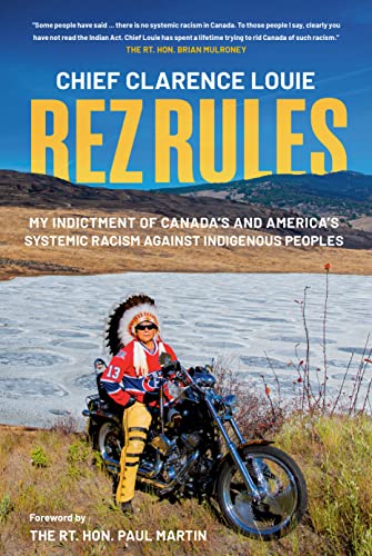 Imagen de archivo de Rez Rules: My Indictment of Canada's and America's Systemic Racism Against Indigenous Peoples a la venta por Dream Books Co.