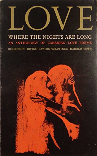 Stock image for Love Where the Nights are Long: An Anthology of Canadian Poems for sale by HPB-Red