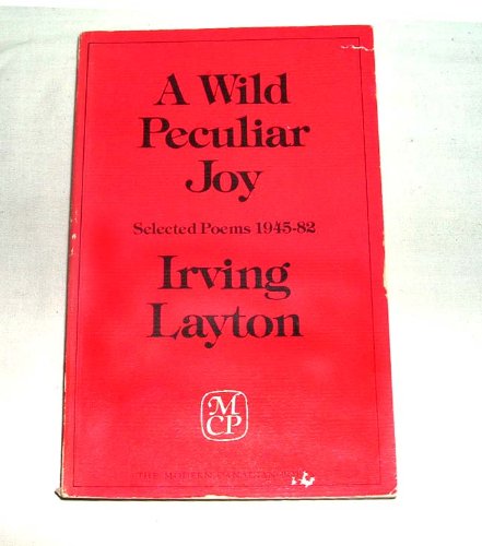 A Wild and Peculiar Joy: Selected Poems 1945-82