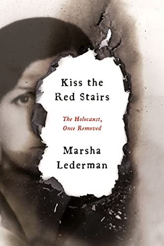 Beispielbild fr Kiss the Red Stairs: The Holocaust, Once Removed zum Verkauf von GF Books, Inc.